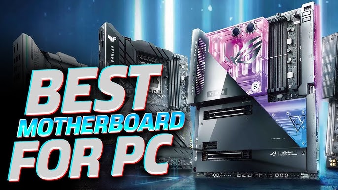 Best Motherboards for Gaming in 2025